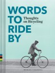  - Words to Ride By Thoughts on Bicycling