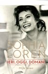 Loren Sophia, Sofia, vertaling Nederlands - Mijn leven, Ieri, oggi, domani, autobiografie filmactrice, met foto's