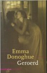 Donoghue, Emma - Geroerd