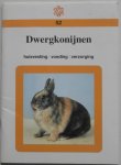 VNK - Dwergkonijnen, huisvesting, voeding, verzorging. VNK nr. 52