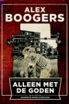 Alex Boogers - Alleen met de goden