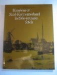 K Nieuwenhuizer - Haarlem en Zuid-Kennemerland in de 19de-eeuwse foto's
