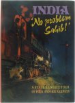 David Charlesworth Richard Paget Peter Jordan - India, No Problem, Sahib: A Tour of India and Her Railways