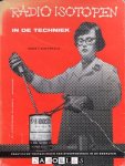 T. van der Klis - Radioisotopen in de techniek. Praktische toepassingen van atoomenergie in bedrijven