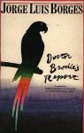 BORGES, JORGE LUIS - Doctor Brodie's report BORGES, JORGE LUIS - Doctor Brodie's report