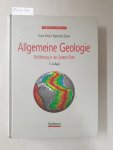 Press, Frank und Raymond Siever: - Allgemeine Geologie : Einführung in das System Erde :
