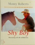Monty Roberts 78110, Christopher Dydyk 78111, Marike J. Coverdale - Shy Boy mustang uit de wildernis