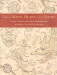 Stuart Cary Welch, Kimberly Masteller, Mary McWilliams, Craigen W. Bowen - From Mind, Heart, and Hand