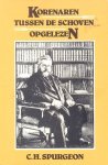 Spurgeon, C.H. - Spurgeon, C.H.-Korenaren tussen de schoven opgelezen