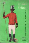 Valdes, Ildefonso Pereda - El Negro en el Uruguay pasado y presente; revista del Instituto Histórico y Geográfico del Uruguay, XXV