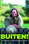 Postma, Arjan; Santvoord, Koen van - Buiten! De natuur is dichterbij dan je denkt.