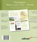  - Champagne, Elzas, Loire, Jura & Savoie. Wijnroutes Colruyt