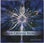 Jan Custers - Blue Crystal World