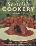Trotter, Christopher - Scottish Cookery. The Best of Traditional and Contemporary Scottish Cooking