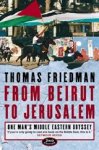 Thomas Friedman - From Beirut to Jerusalem