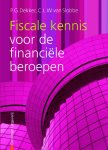 P.G. Dekker - Fiscale kennis voor de financiële beroepen