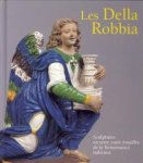 ALLOIN, ÉLISE   ... et autres - Les Della Robbia. Sculptures en terre cuite émaillée de la Renaissance italienne