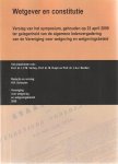 L.F.M. Verhey, M. Kuijer, L.A.J. Senden - Wetgever en constitutie