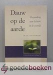 Doleweerd, Dr. J.H. van - Dauw op de aarde --- De zending van de kerk in de wereld Doleweerd, Dr. J.H. van - Dauw op de aarde --- De zending van de kerk in de wereld