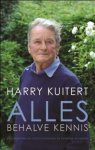 Harry Kuitert - Alles behalve kennis Harry Kuitert - Alles behalve kennis