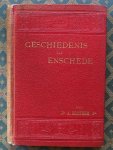 Benthem Gz., Dr. A. - Geschiedenis van Enschede en zijne naaste omgeving van de vroegste tijden tot den wederopbouw van de Stad na den brand van 7 Mei 1862