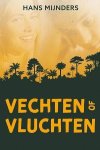 Mijnders, Hans - Mijnders, Hans-Vechten of vluchten (nieuw) Mijnders, Hans - Mijnders, Hans-Vechten of vluchten (nieuw)