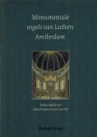 Donga, Harry - Monumentale orgels van Luthers Amsterdam