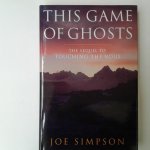 Simpson, Joe - This Game of Ghosts Simpson, Joe - This Game of Ghosts