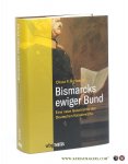 Haardt, Oliver F. R. - Bismarcks ewiger Bund : eine neue Geschichte des Deutschen Kaiserreichs.