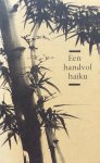 Kerlen, Henri (verzameling en vertaling) - Een handvol haiku