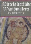 Nickel, Heinrich L. - Mittelalterliche Wandmalerei in der DDR