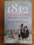 Zamoyski, Adam - 1812 Napoleons fatale veldtocht naar Moskou