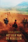 Lieve Joris - Het uur van de rebellen