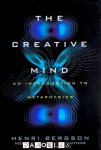 Henri Bergson - The Creative Mind. An introduction to Metaphysics
