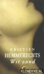 Hemmerechts, Kristien - Wit zand