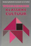 Halsberghe, dr. G.H.; Halsberghe, G. - Woordenboek Klassieke Cultuur. Standaard geïllustreerde encyclopedie van de Oudheid.