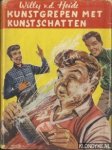 Heide, Willy van der - Kunstgrepen met kunstschatten