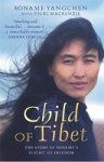 Soname Yangchen ; Vicki Mackenzie - Child Of Tibet