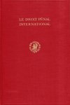 Bemmelen, J.M. van. - Le droit pénal international : recueil d'études en hommage à J.M. van Bemmelen.