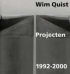 QUIST, WIM - AUKE VAN DER WOUD. - Wim Quist. Projecten/Projects 1992 - 2000.