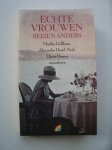 RICHEL, BOUDEWIJN (Samenst.), - Echte vrouwen reizen anders. Martha Gellhorn, Alexandra David-Neel, Djuna Barnes en anderen.