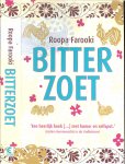 Farooki, Roopa .. Vertaling Mechteld Jansen  omslag ontwerp Pan Macmillan - Bitterzoet .. Een heerlijk boek [...] met humor en zelf spot
