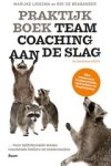 Marijke Lingsma ; Roy de Brabander - Praktijkboek Teamcoaching, aan de slag