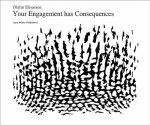 Italo Calvino, Ina Blom - Olaffur Eliasson: Your engagement has consequences On the reality of your reality