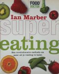 Ian Marber - Supereating een revolutionaire methode om meer uit je voeding te halen