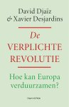 David Djaïz-Xavier Desjardins - (1) De Verplichte Revolutie