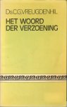 Vreugdenhil, C.G. - Het Woord der verzoening - 5 Preken