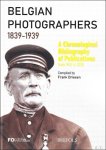 Frank Driesen - Belgian Photographers 1839-1939 :  A Chronological Bibliography of Publications from 1945 to 2020