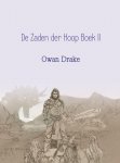 Owan Drake - De Zaden der Hoop 2 - Draak des Vuurs