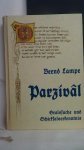 Lampe, B. - Parzival. Gralssuche und Schicksalserkenntnis. Band 1.